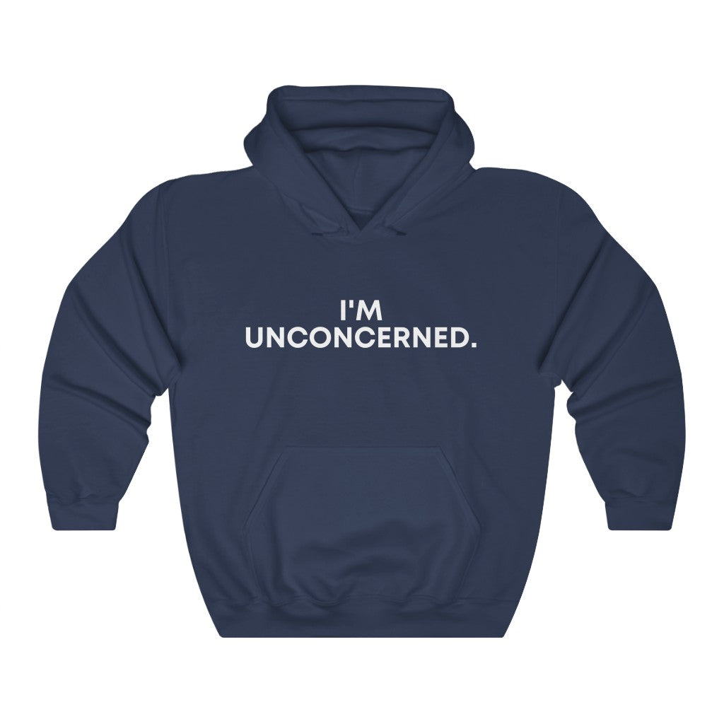 "I'm Unconcerned" Unisex Heavy Blend™ Hooded Sweatshirt